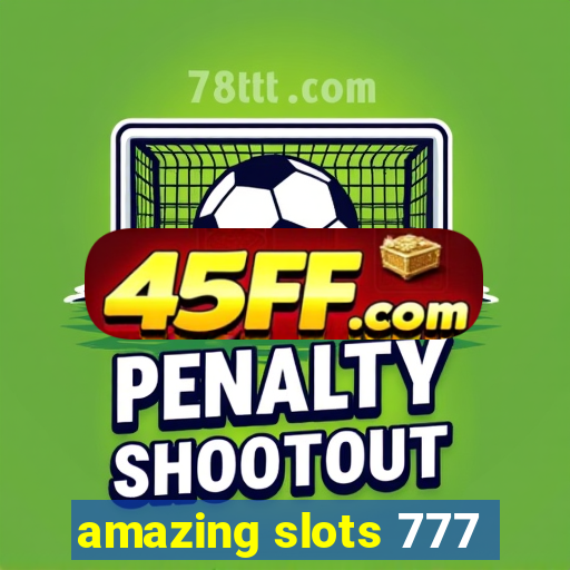 amazing slots 777